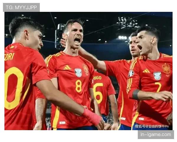 西班牙强势晋级欧洲杯决赛圈，预选赛轻松击败对手展现统治力