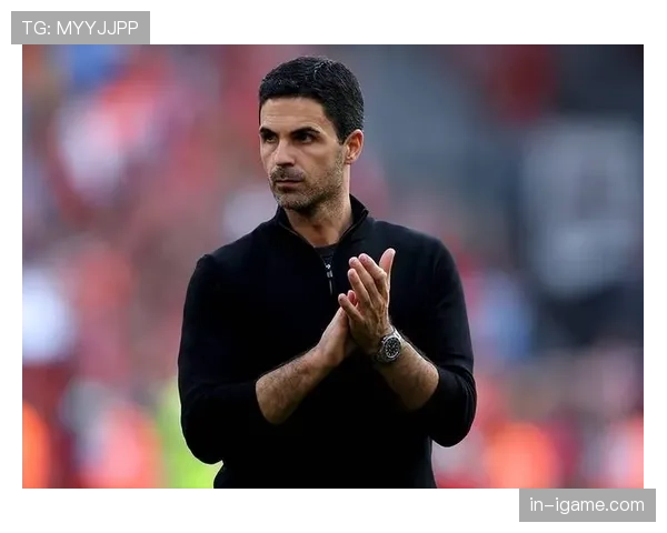 阿尔特塔战术革新成效显著,球队表现引人瞩目